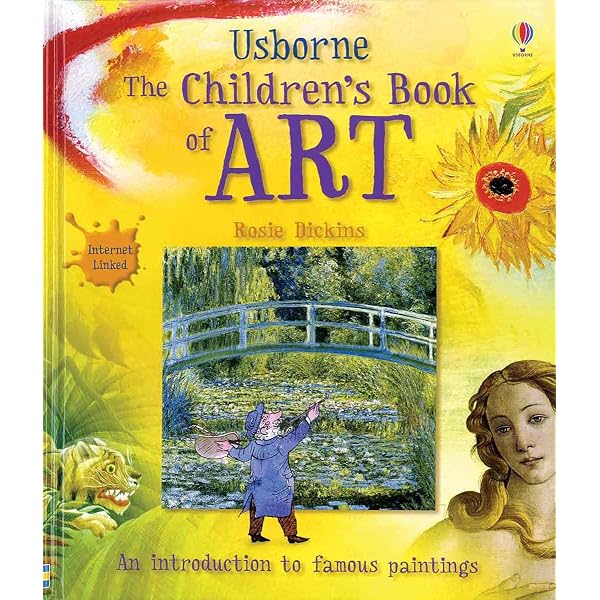 Usborne The Children's Book of Art: Internet Linked: Rosie Dickins